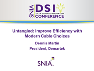 Demartek Modern Cable Choices Presentation